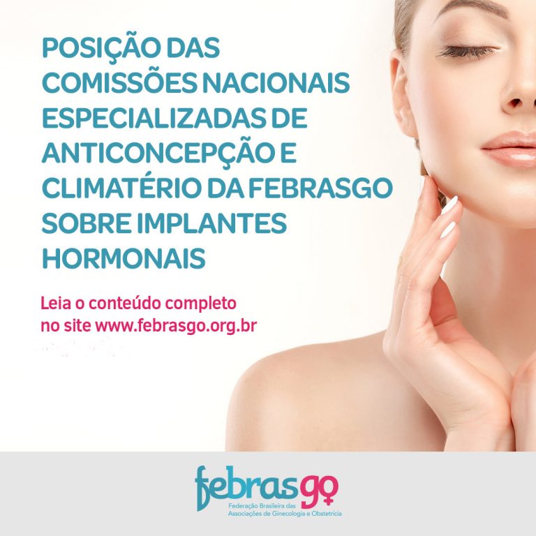 Posicionamento Da Febrasgo Sobre Os Implantes Hormonais – Sogirgs